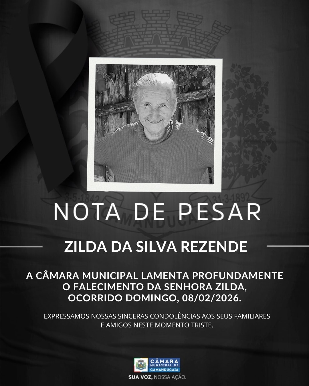 Photo shared by Câmara Municipal de Camanducaia on February 09, 2026 tagging @ramoschauan. May be an image of poster and text that says 'NOTA DE PESAR ZILDA DA SILVA REZENDE A CÂMARA MUNICIPAL LAMENTA PROFUNDAMENTE FALECIMENTO DA SENHORA ZILDA, OCORRIDO DOMINGO, 08/02/2026. EXPRESSAMOS NOSSAS SINCERAS CONDOLÊNCIAS AOS SEUS FAMILIARES E AMIGOS NESTE MOMENTO TRISTE. CAMARA CAMANDUCAIA SUA voz, NOSSAAÇAO A'.