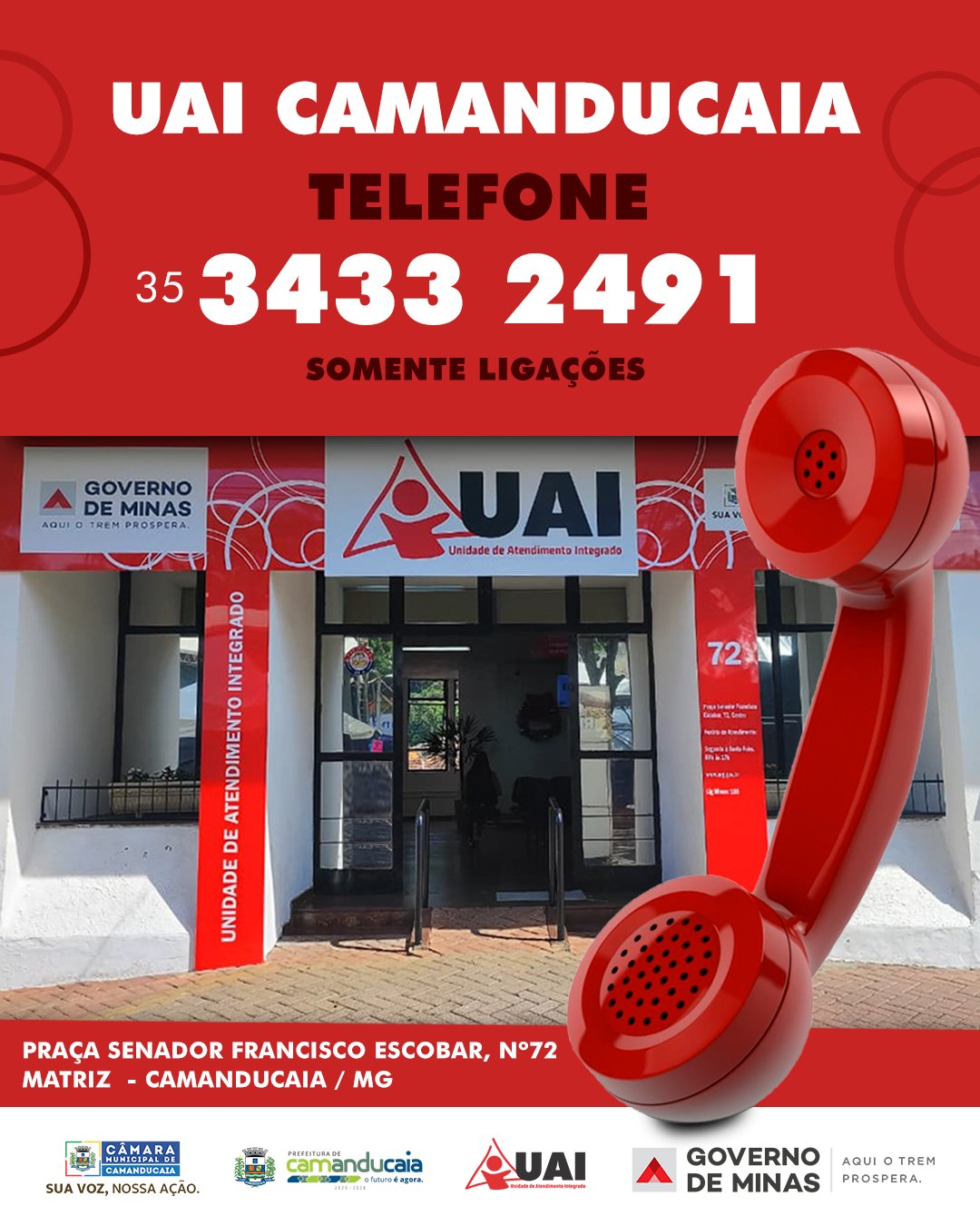 Photo by Câmara Municipal de Camanducaia on February 09, 2026. May be an image of ‎phone, display case and ‎text that says '‎UAI CAMANDUCAIA TELEFONE 35 3433 2491 SOMENTE LIGAÇOES GOVERNO DE MINAS AQUIO TREM PROSPERA QUAI de Atendimenta Integrado Unidade GRC INTEGRADO ATENDIMENTO DE 72N rexeacbaria 대프a mnetelren جو キ和ー当 PRAÇA SENADOR FRANCISCO ESCOBAR, N°72 MATRIZ CAMANDUCAIA/ MG CAMARA AMANDUCALA SUA voz, NOSSA AÇÃO. camanducaia ucandagaa UAI GOVERNO AQUI AQUIOTREM OTREM DE MINAS PROSPERA.‎'‎‎.